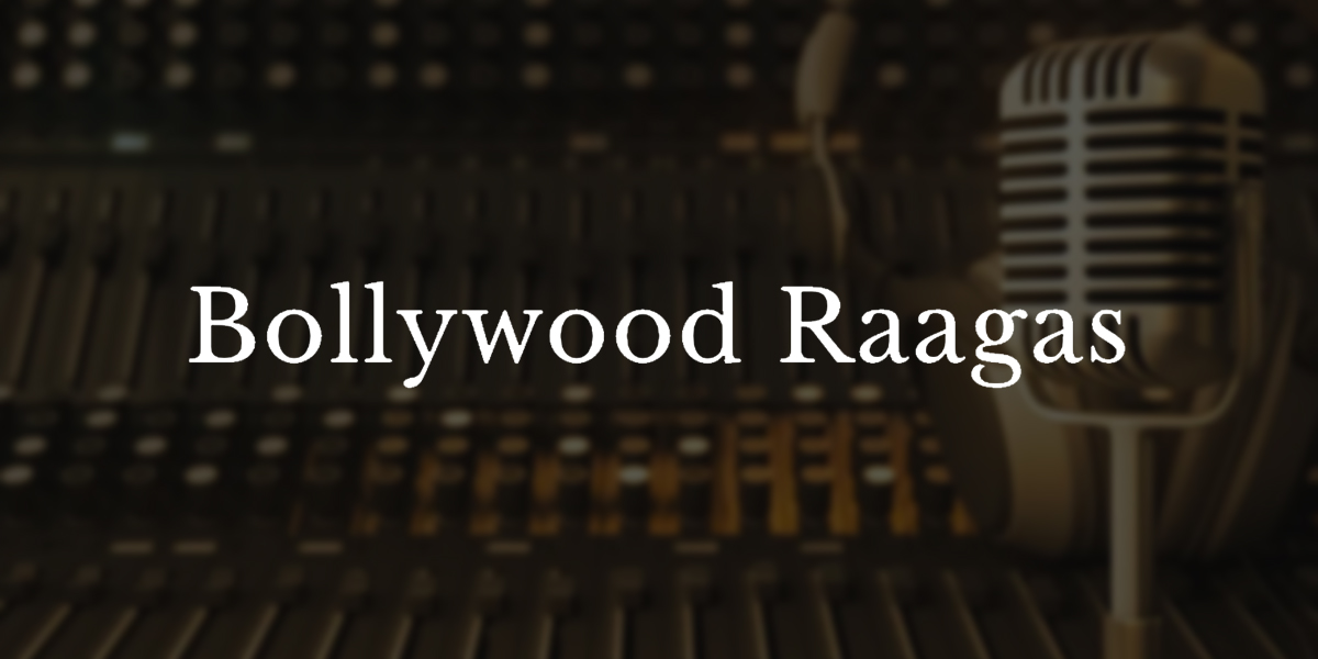 Bollywood Raagas