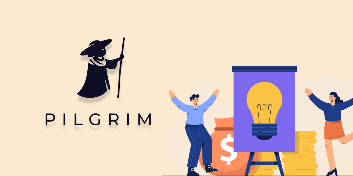 Exclusive: Pilgrim raises $9 Mn with 3X valuation surge